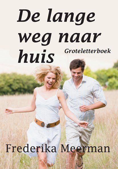 Foto van De lange weg naar huis - groteletterboek - frederika meerman - paperback (9789462600362)