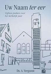 Foto van Uw naam ter eer - a. vergunst - ebook (9789402906912)