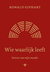 Foto van Wie waarlijk leeft - ronald giphart - ebook (9789403101811)