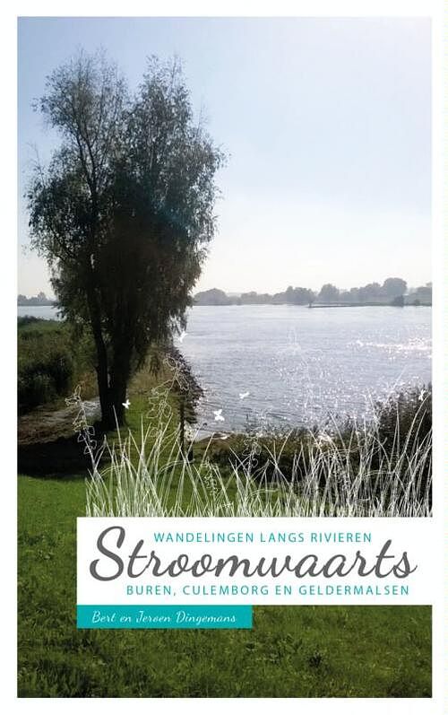 Foto van Stroomwaarts: wandelen langs rivieren - bert dingemans, jeroen dingemans - paperback (9789402131970)