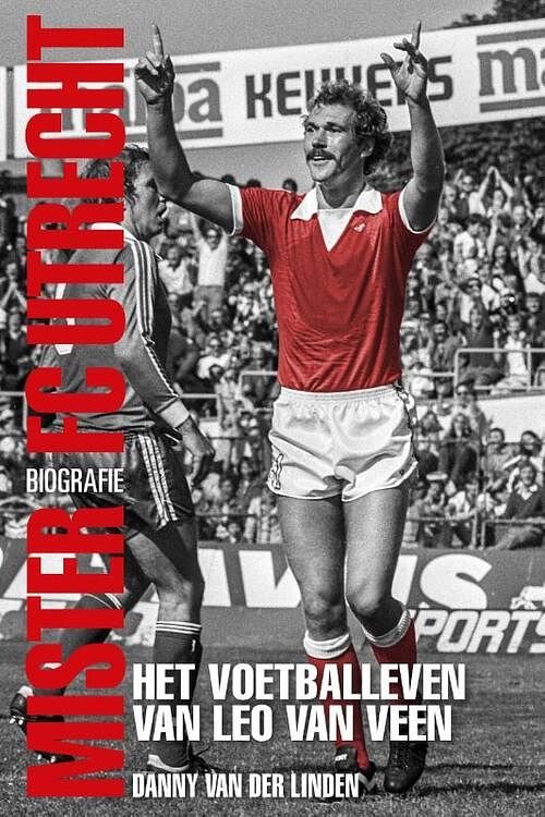 Foto van Mister fc utrecht - het voetballeven van leo van veen - danny van der linden - paperback (9789493201125)