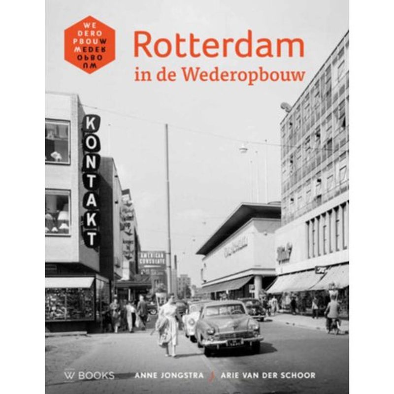 Foto van Rotterdam in de wederopbouw