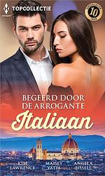 Foto van Begeerd door de arrogante italiaan - kim lawrence, maisey yates, angela bissell - ebook