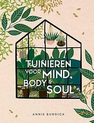 Foto van Tuinieren voor mind, body & soul - annie burdick - hardcover (9789036645492)