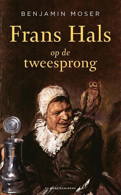 Foto van Frans hals op de tweesprong - benjamin moser - paperback (9789029543897)