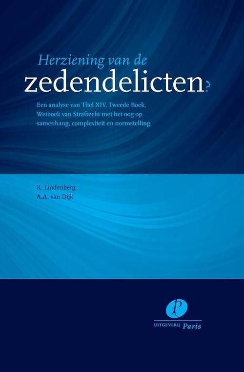 Foto van Herziening van de zedendelicten? - a.a. van dijk, k. lindenberg - hardcover (9789462510951)