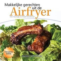 Foto van Makkelijke gerechten uit de airfryer  het handige airfryer-kookboek - van weert saskia - paperback (9789402218893)