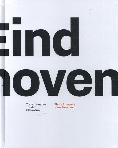 Foto van Eindhoven - hans horsten, thom aussems - hardcover (9789462264281)