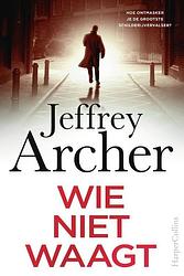 Foto van Wie niet waagt - jeffrey archer - paperback (9789402714197)