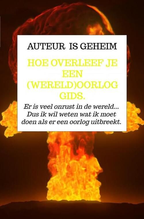 Foto van Hoe overleef je een (wereld)oorlog gids. - auteur is geheim - ebook (9789403701561)