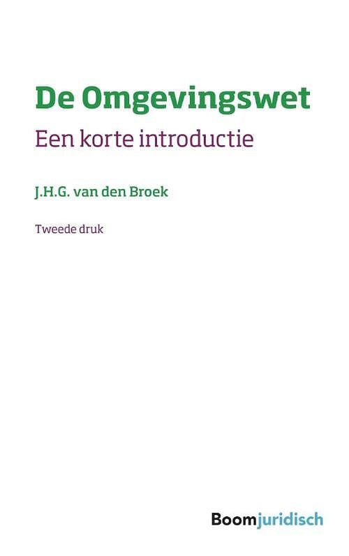 Foto van De omgevingswet - j.h.g. van den broek - paperback (9789462127333)