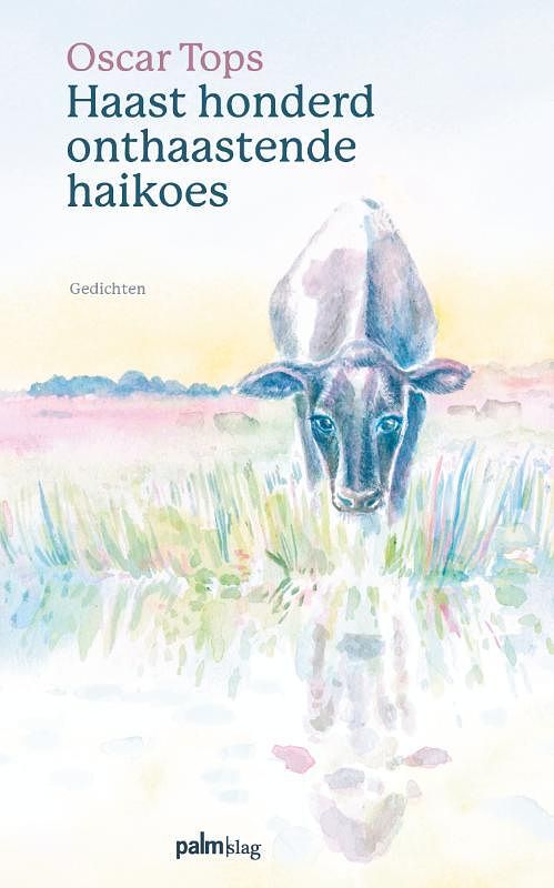 Foto van Haast honderd onthaastende haikoes - oscar tops - paperback (9789493343085)