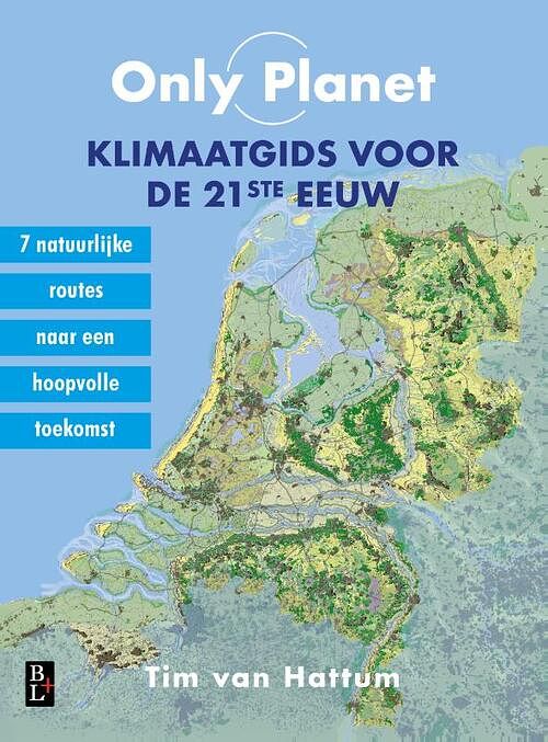 Foto van Only planet, klimaatgids voor de 21ste eeuw - tim van hattum - paperback (9789461563033)