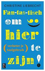 Foto van Fan-tas-tisch om hier te zijn! - christine liebrecht - ebook (9789461562234)