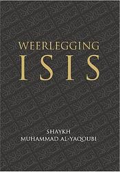 Foto van Weerlegging isis - shaykh muhammad al-yaqoubi - paperback (9789082701128)