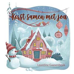 Foto van Kerst samen met jou - leontine gaasenbeek - hardcover (9789493200371)
