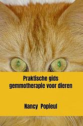 Foto van Praktische gids gemmotherapie voor dieren - nancy popieul - ebook (9789464482867)