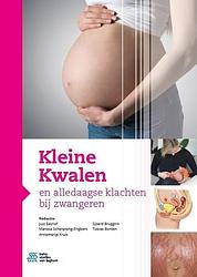 Foto van Kleine kwalen en alledaagse klachten bij zwangeren - paperback (9789036824064)