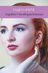 Foto van Leugens uit liefde - angelieke uittenbogaard-janssen - ebook (9789402178494)