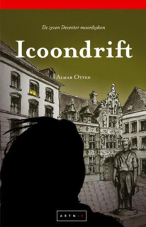 Foto van Icoondrift - de zeven deventer moordzaken - almar otten - ebook (9789490548148)