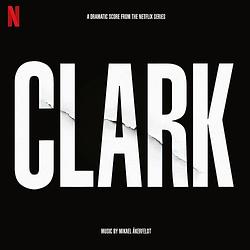 Foto van Clark (soundtrack from the netflix series) - lp (0196587087210)