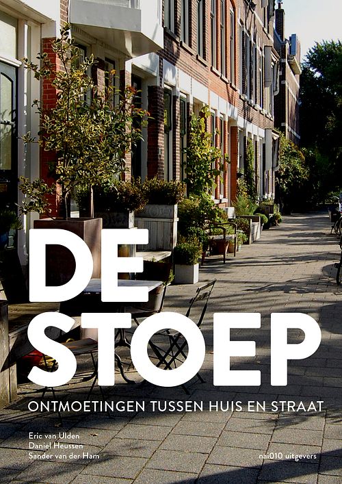 Foto van De stoep - daniel heussen, eric van ulden, sander van der ham - ebook (9789462082588)