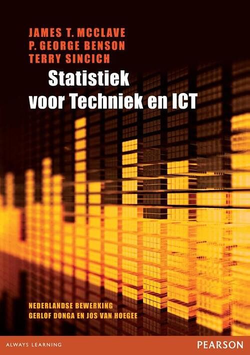 Foto van Statistiek voor techniek en ict - g.p. benson, j. t macclave, t. sincich - paperback (9789043014090)