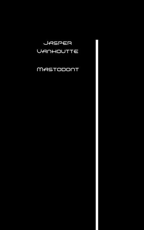 Foto van Mastodont - jasper vanhoutte - paperback (9789402147193)