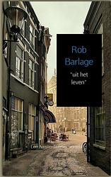 Foto van Uit het leven - r. barlage - ebook (9789402101812)