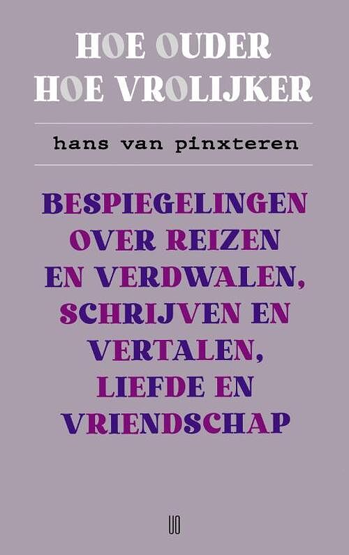 Foto van Hoe ouder hoe vrolijker - hans van pinxteren - paperback (9789493290693)