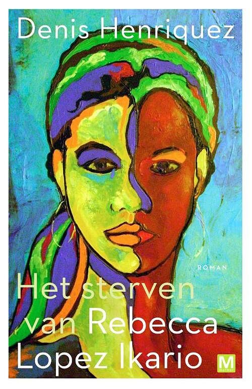 Foto van Het sterven van rebecca lopez ikario - denis henriquez - paperback (9789460686405)