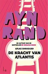 Foto van De kracht van atlantis (atlas shrugged) - ayn rand - paperback (9789021033952)