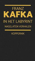 Foto van In het labyrint - franz kafka - hardcover (9789083237084)
