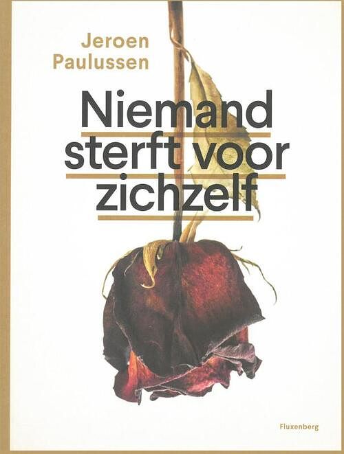 Foto van Niemand sterft voor zichzelf - jeroen paulussen - paperback (9789464519181)