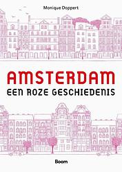 Foto van Amsterdam. een roze geschiedenis - monique doppert - paperback (9789024452132)