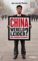 Foto van China, wereldleider? - jan van der putten - ebook (9789046814598)