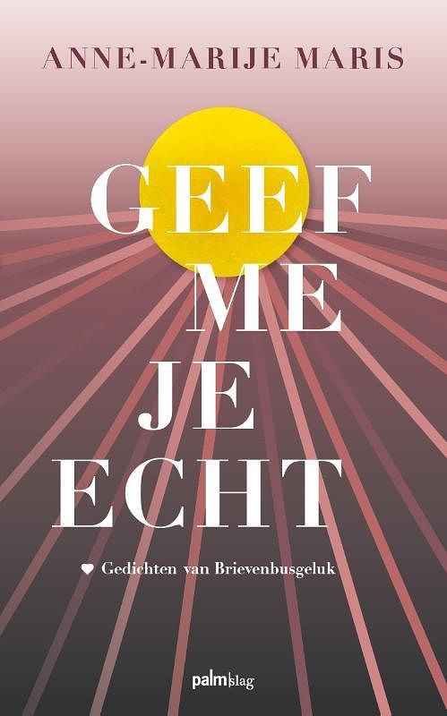 Foto van Geef me je echt - anne-marije maris - paperback (9789493059795)