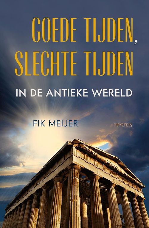 Foto van Goede tijden, slechte tijden in de antieke wereld - fik meijer - ebook