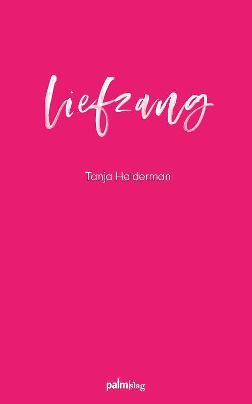 Foto van Liefzang - tanja helderman - paperback (9789493245167)