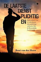 Foto van De laatste dienstplichtigen - rené van der horst - paperback (9789464891027)