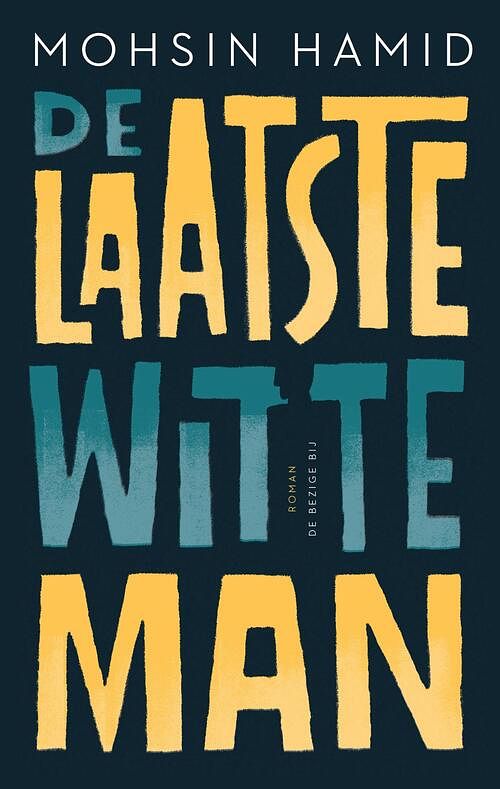 Foto van De laatste witte man - mohsin hamid - ebook (9789403190617)