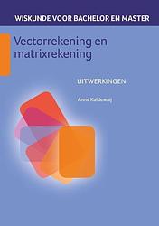 Foto van Vectorrekening en matrixrekening - anne kaldewaij - paperback (9789491764356)
