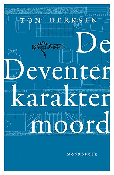 Foto van De deventer karaktermoord - ton derksen - paperback (9789464710458)