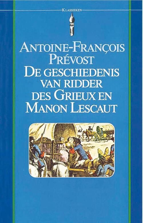 Foto van De geschiedenis van ridder des grieux en manon lescaut - antoine-françois prévost - ebook (9789000331208)