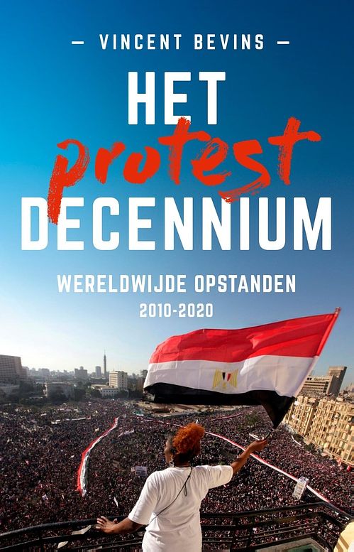 Foto van Het protestdecennium - vincent bevins - ebook