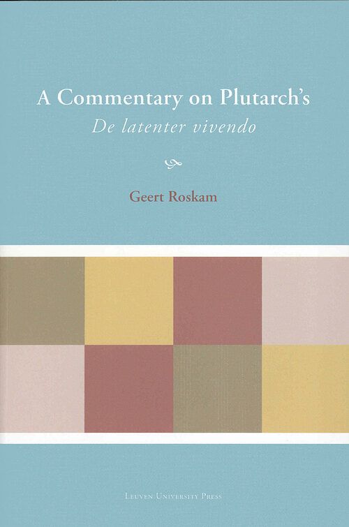 Foto van A commentary on plutarch's de latenter vivendo - geert roskam - ebook (9789461660190)