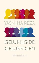 Foto van Gelukkig de gelukkigen - yasmina reza - ebook (9789023484035)