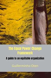 Foto van The equal power change framework - guillerminho oten - ebook