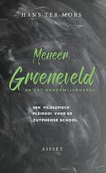 Foto van Meneer groeneveld en het onderwijsmoeras - hans ter mors - ebook (9789464249231)