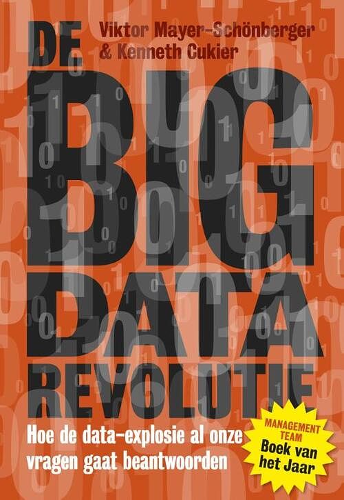 Foto van De big data-revolutie - kenneth cukier, viktor mayer-schönberger - ebook (9789490574918)